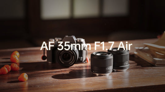 Air Series New Release 35mm F1.7 E/XF/Z-mount