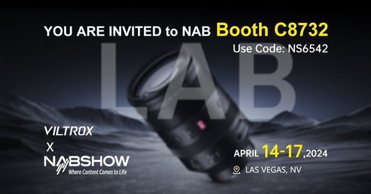 Welcome to Meet Viltrox in LAS VEGAS NAB Show 2024 - Viltrox Store